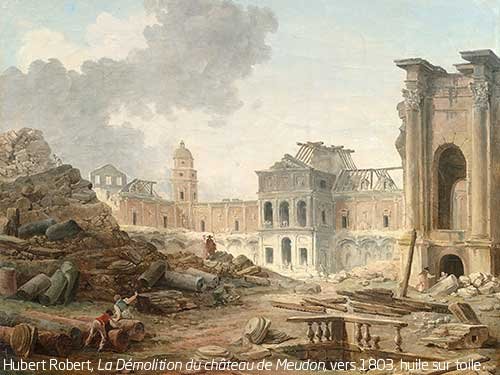 Hubert Robert, La Démolition du château de Meudon, vers 1803, huile sur toile