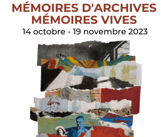 Expo Mémoires d'archives, mémoires vives